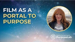 Film as a Portal to Purpose
