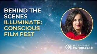 Behind the Scenes: Illuminate Conscious Film Festival