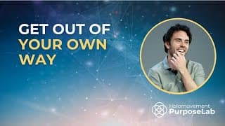Get Out Of Your Own Way