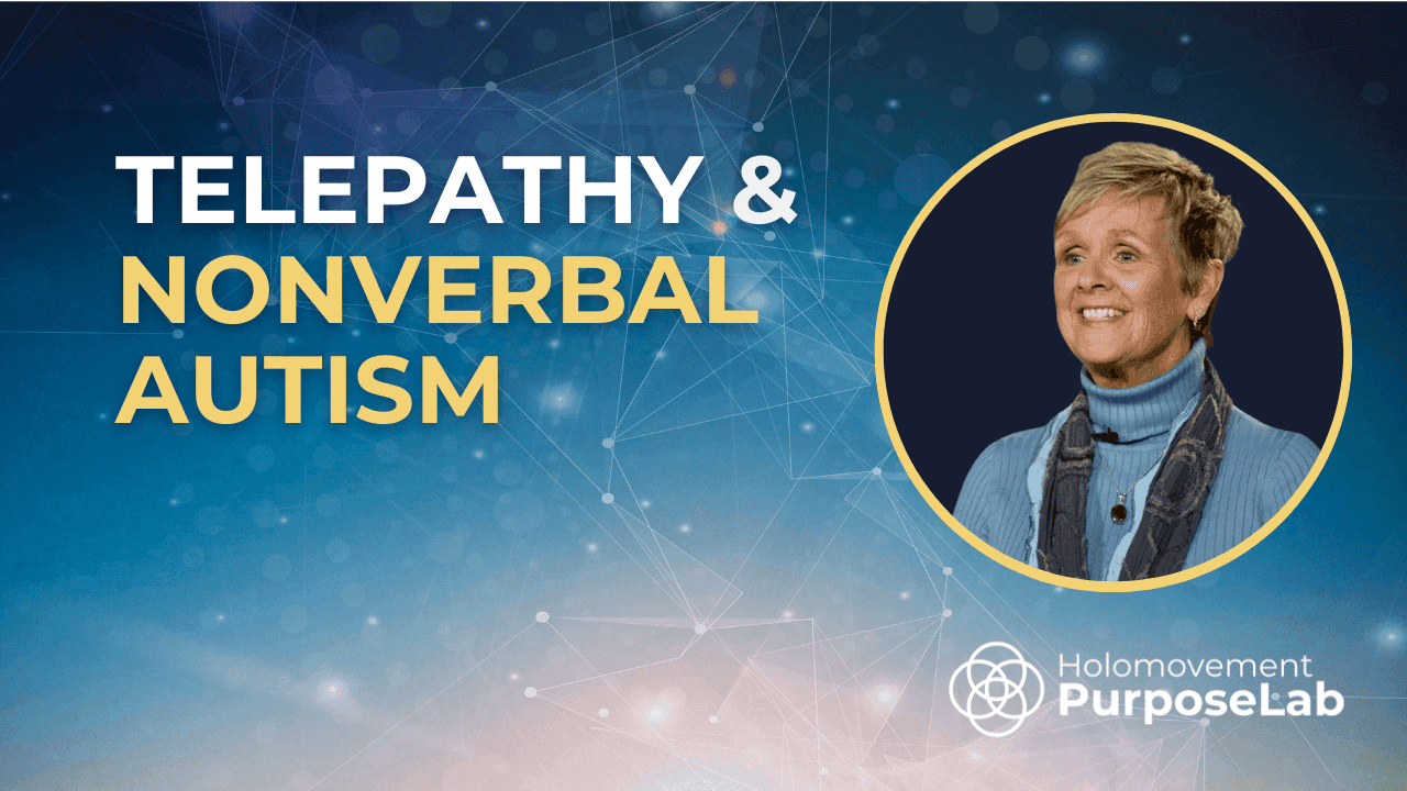 When Purpose Finds You: Lessons from Autistic Children, Telepathy, and the Evolution of Human Consciousness