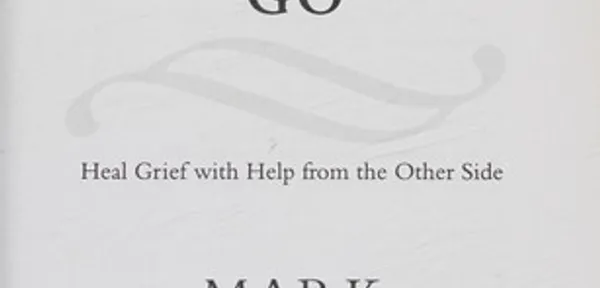 Amazon.com: Never Letting Go: Heal Grief with Help from the Other Side: 9780738727219: Anthony, Mark: Books